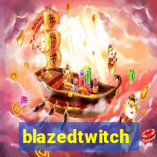 blazedtwitch