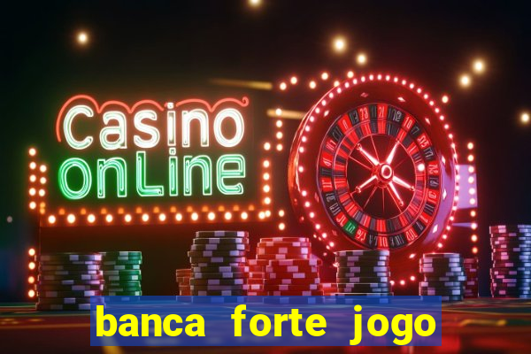 banca forte jogo do bicho app