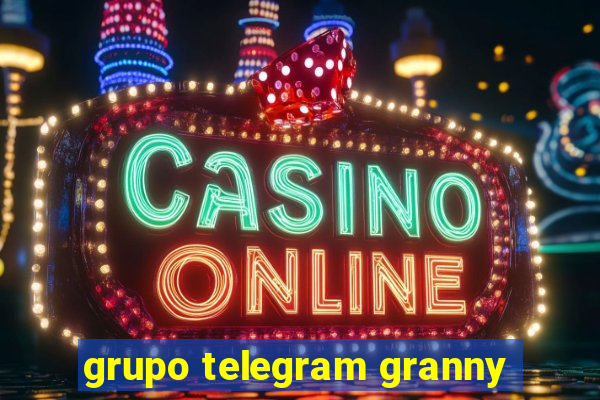 grupo telegram granny