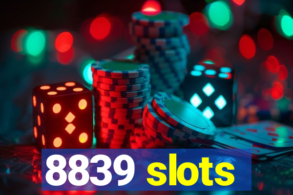 8839 slots