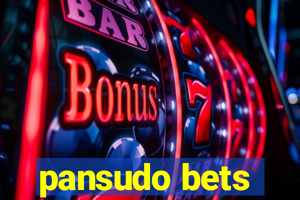 pansudo bets