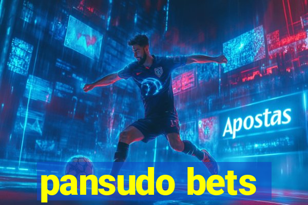 pansudo bets