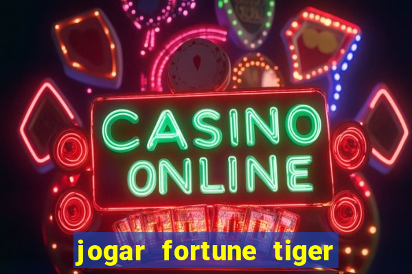 jogar fortune tiger 2 demo