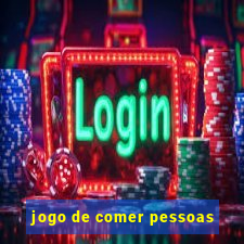 jogo de comer pessoas