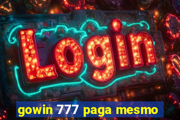 gowin 777 paga mesmo