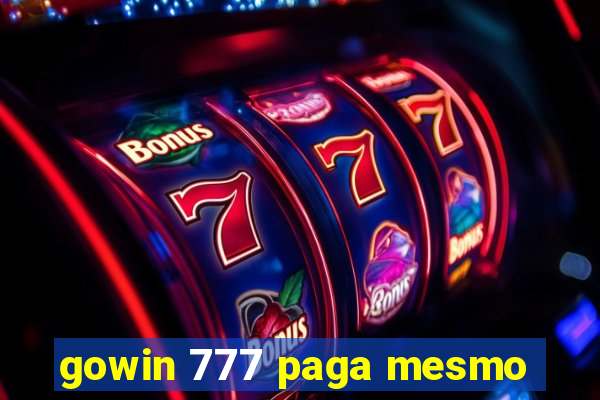 gowin 777 paga mesmo