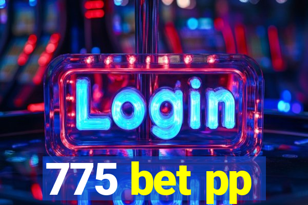 775 bet pp