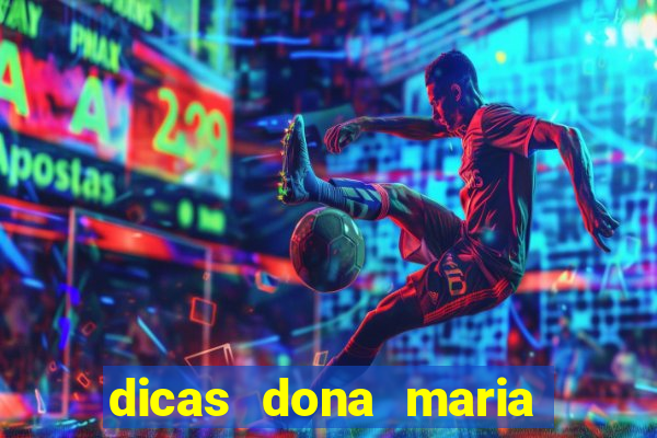 dicas dona maria jogo do bicho