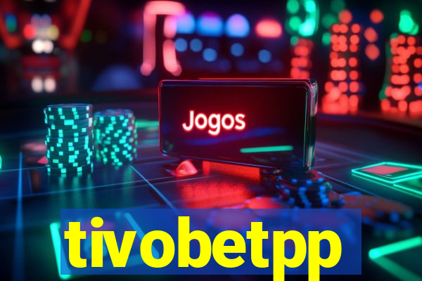 tivobetpp