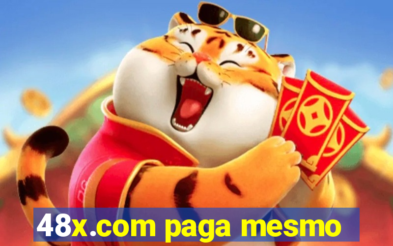 48x.com paga mesmo