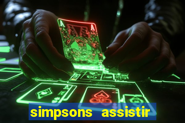 simpsons assistir online dublado