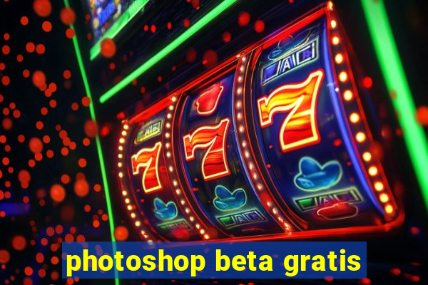 photoshop beta gratis