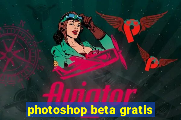 photoshop beta gratis