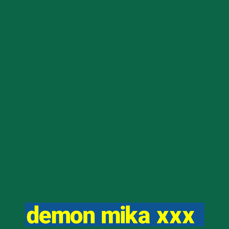 demon mika xxx