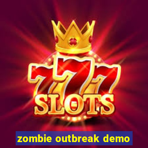 zombie outbreak demo