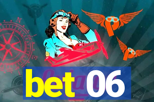 bet 06