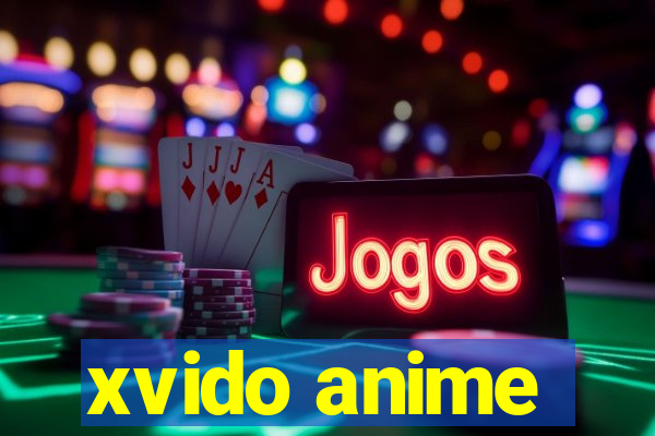 xvido anime