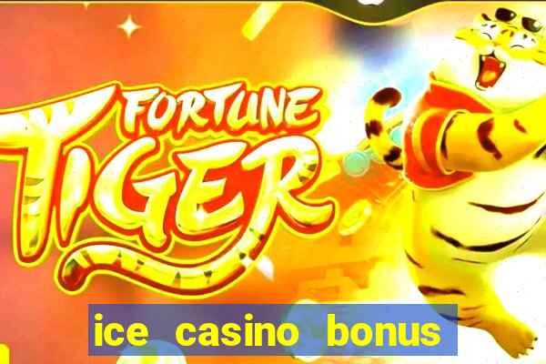 ice casino bonus 25 euro