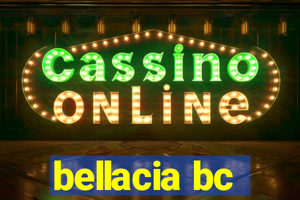 bellacia bc