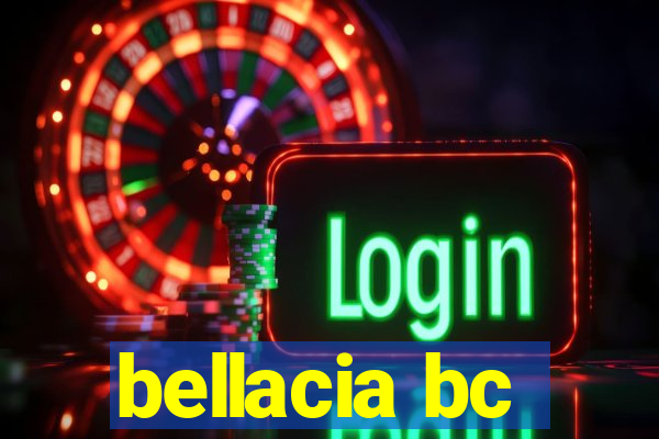 bellacia bc