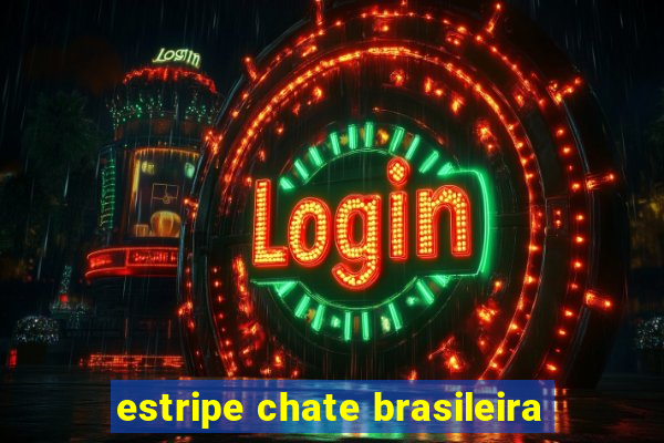 estripe chate brasileira