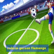 salario gerson flamengo