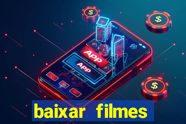 baixar filmes torrents dublados