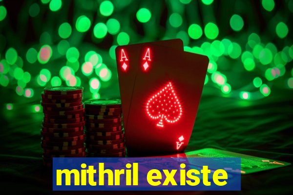 mithril existe