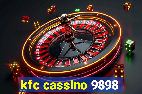 kfc cassino 9898