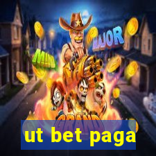 ut bet paga