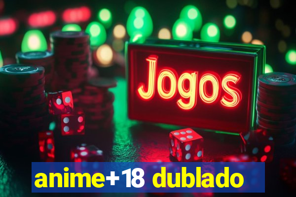 anime+18 dublado