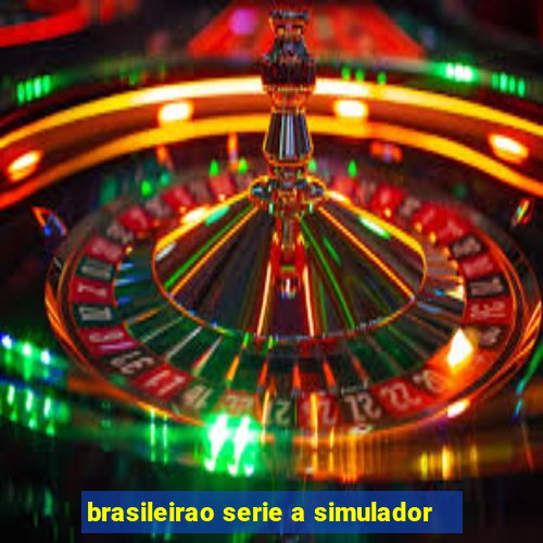 brasileirao serie a simulador