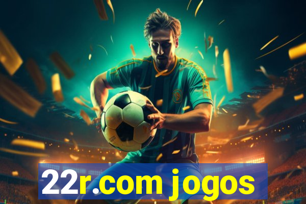 22r.com jogos