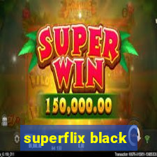 superflix black