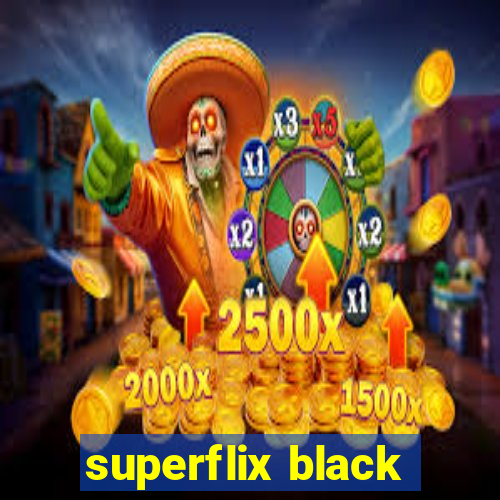 superflix black