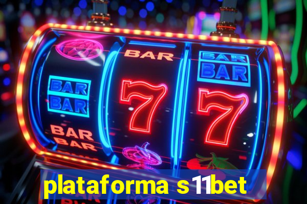 plataforma s11bet