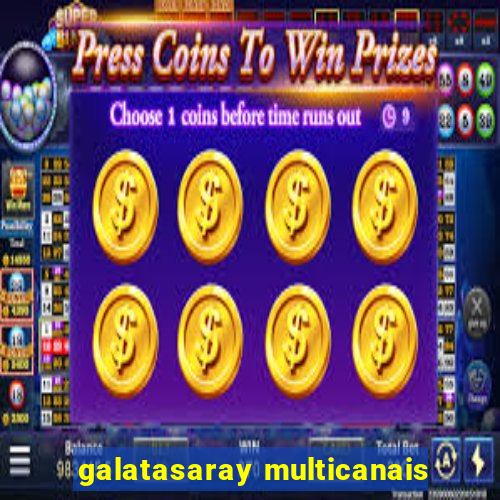 galatasaray multicanais