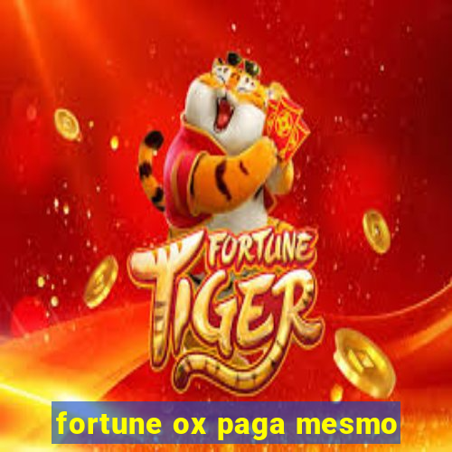 fortune ox paga mesmo