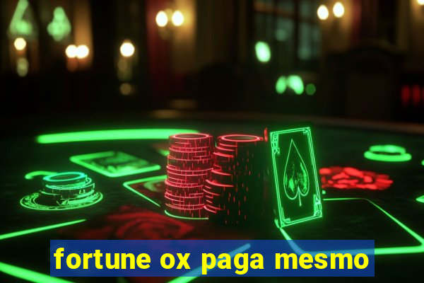 fortune ox paga mesmo