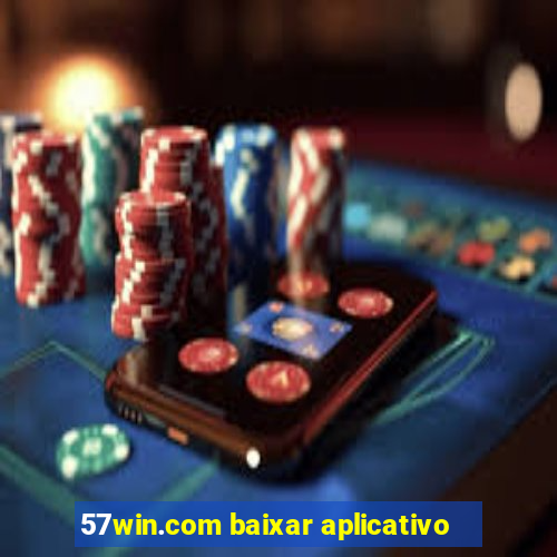 57win.com baixar aplicativo