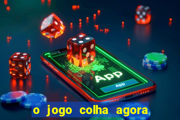 o jogo colha agora paga mesmo