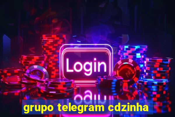 grupo telegram cdzinha