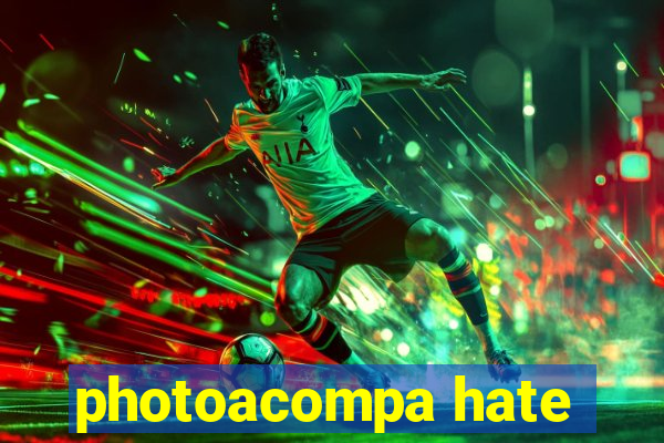 photoacompa hate