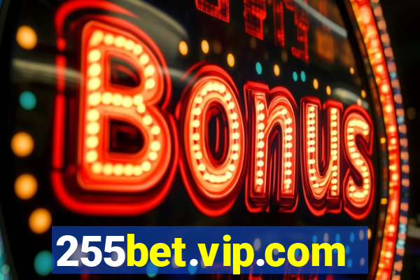 255bet.vip.com