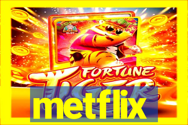 metflix