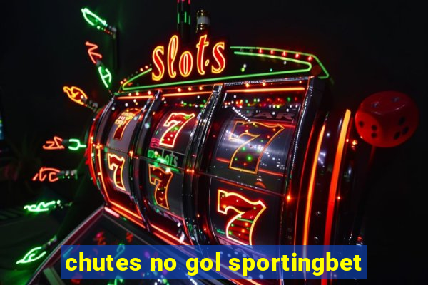 chutes no gol sportingbet