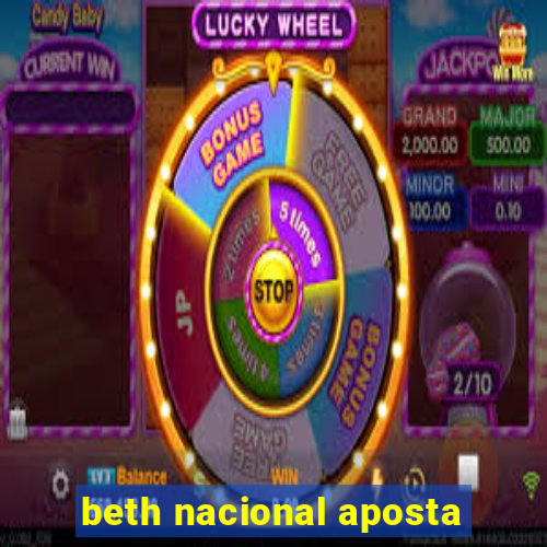 beth nacional aposta