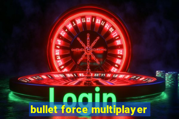 bullet force multiplayer