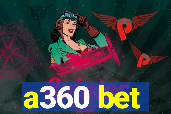 a360 bet