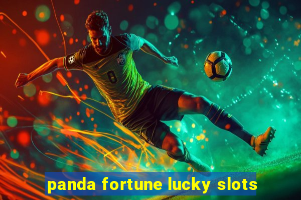 panda fortune lucky slots